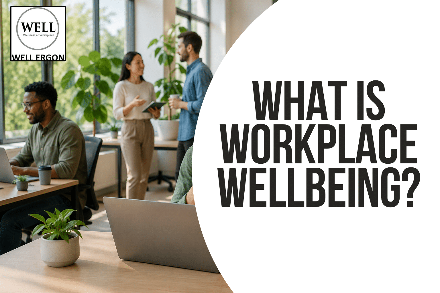 Home What Is Workplace Wellbeing